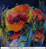 Night in the Poppy Field, Dye on Silk